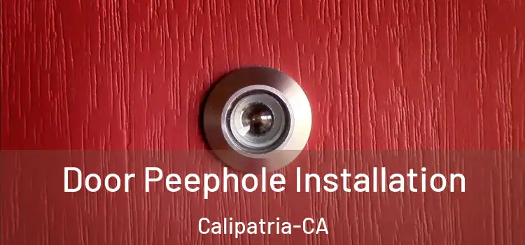 Door Peephole Installation Calipatria-CA