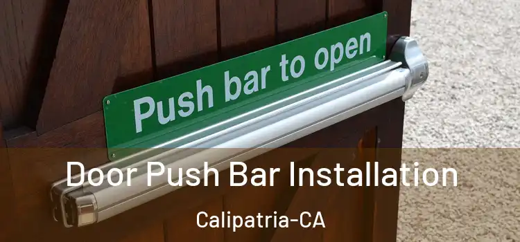  Door Push Bar Installation Calipatria-CA
