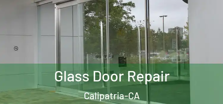  Glass Door Repair Calipatria-CA